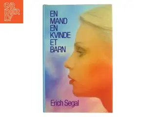 En mand, en kvinde, et barn af Erich Segal (Bog)