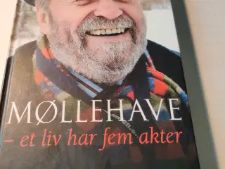 MØLLEHAVE ET LIV HAR FEM AKTER 