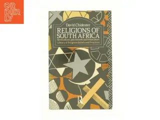 Religions of South Africa (Library of Religious Beliefs and Practices) af David Chidester (Bog)
