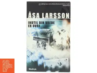 Indtil din vrede er ovre af Åsa Larsson (Bog)