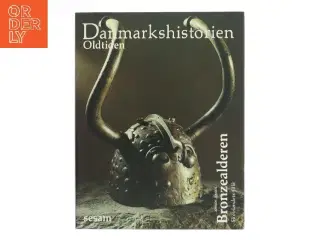 Danmarkshistorien: Oldtiden af Jørgen Jensen (Bog)