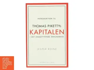 Introduktion til Thomas Pikettys Kapitalen i det enogtyvende århundrede af Jesper Roine (Bog)