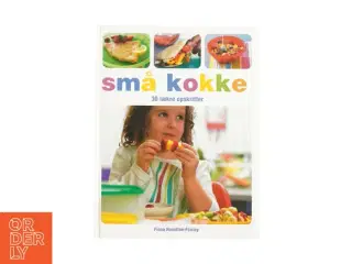 Små kokke - 30 lækre opskrifter af Fiona Hamilton-Fairley (Kogebog)