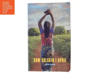 Som solskin i april af Kris Mark (Bog)
