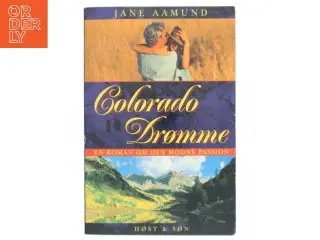 Colorado drømme af Jane Aamund (Bog)