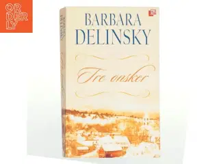 Tre ønsker af Barbara Delinsky (Bog)