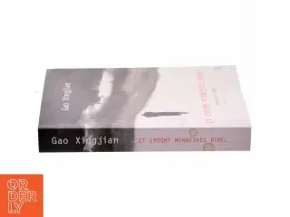 Et ensomt menneskes bibel : roman af Xingjian Gao (Bog)