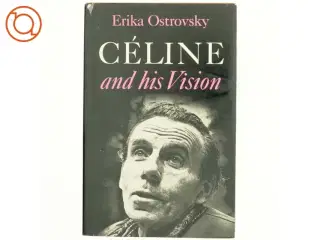 Céline and his Vision af Erika Ostrovsky (bog)