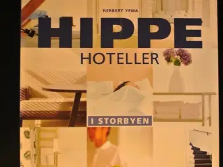 hippe hoteller i storbyen, af herbert ypma, emne: 
