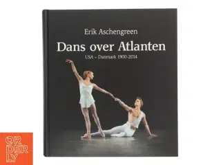 Dans over Atlanten : USA - Danmark 1900-2014 af Erik Aschengreen (Bog)