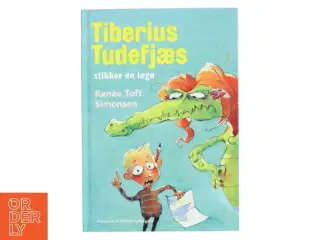Tiberius Tudefjæs stikker en løgn af Renee Toft Simonsen (Bog)
