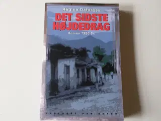 Det sidste højdedrag - 1950-54. Af Régine Deforges