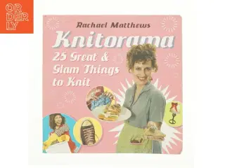 Knitorama af Rachael Matthews (Bog)