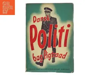 Dansk Politi bag Pigtraad af P. Bratbjerg (Bog)