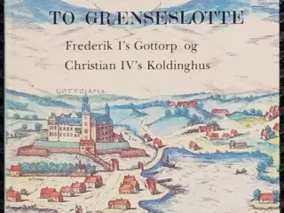 To grænseslotte – Gottorp og Koldinghus