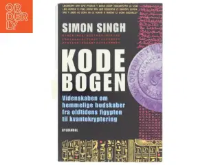 Kodebogen : videnskaben om hemmelige budskaber - fra oldtidens Ægypten til kvantekryptering af Simon Singh (Bog)