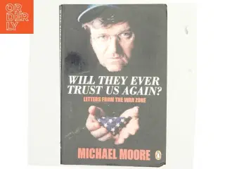 Will They Ever Trust Us Again? af Michael Moore (Bog)