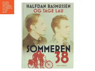 Sommeren 38 : Halfdan Rasmussens og Tage Laus dagbøger af Halfdan Rasmussen (f. 1915) (Bog)