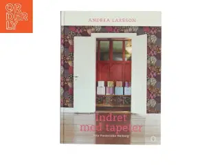 Indret med tapeter af Andrea Larsson (Bog)