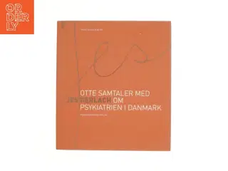 Jes - otte samtaler med Jes Gerlach om psykiatrien i Danmark af Marie Louise Kjølbye (Bog)