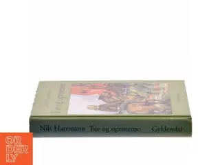 Tue og oprørerne (Samlet udgave) af Nils Hartmann (Bog)