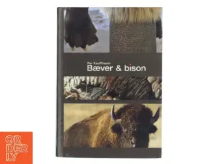 Bæver & bison af Per Kauffmann (Bog)