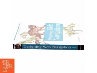 Designing web navigation af James Kalbach (Bog)