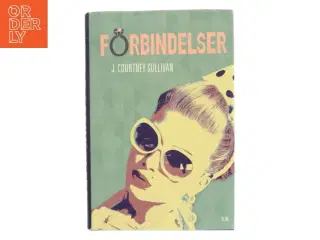 Forbindelser af J. Courtney Sullivan (Bog)