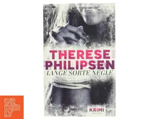 Lange sorte negle : krimi af Therese Philipsen (Bog)