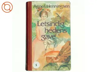 Letsindighedens gave af Agnes Henningsen