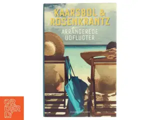Arrangerede udflugter : roman af Jette A. Kaarsbøl (Bog)