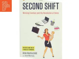 The second shift : working families and the revolution at home (Bog)
