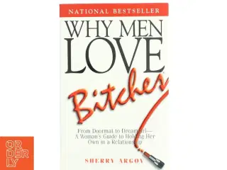 Why men love bitches af Sherry Argov (Bog)