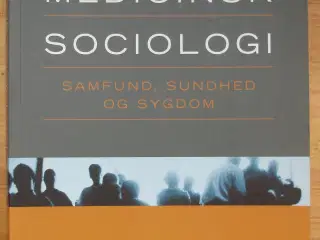 Medicinsk Sociologi, samfund, sundhed og sygdom