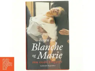 Bogen om Blanche og Marie af Per Olov Enquist (Bog)