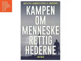 Kampen om menneskerettighederne : en debatbog (Bog)