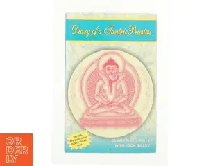 Diary of a Tantric Priestess af Claire Marie Bailey; Jack Bailey (Bog)