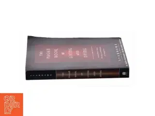 The Pagan Book of Living and Dying af Starhawk (Bog)