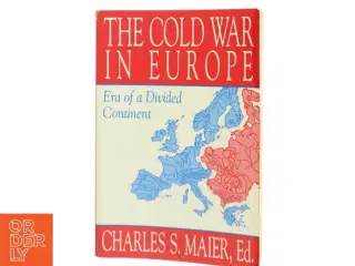 The Cold War in Europe af Charles S. Maier (Bog)
