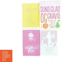 4 Baby bøger, "Sund, glad og gravid", "Den gode barsel", "Projekt baby", "Svøb dit barn" (str. Bland