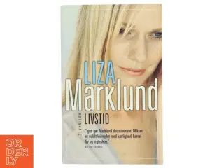 Livstid : krimi af Liza Marklund (Bog)