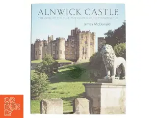 Alnwick Castle af James Mcdonald (Bog)