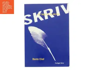 SKRIV - en bog om at skrive af Bente Clod (Bog)