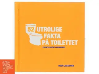 52 utrolige fakta på toilettet