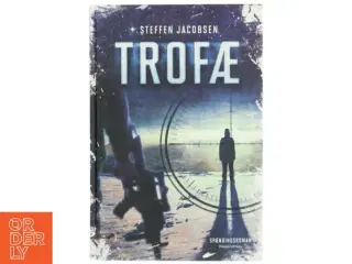 Trofæ : spændingsroman af Steffen Jacobsen (f. 1956) (Bog)