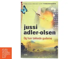 Og hun takkede guderne af Jussi Adler-Olsen (Bog)