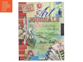 Art Journals & Creative Healing af Sharon Soneff (Bog)