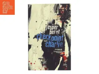 Checkpoint Charlie : roman af Jesper Bernt (Bog)
