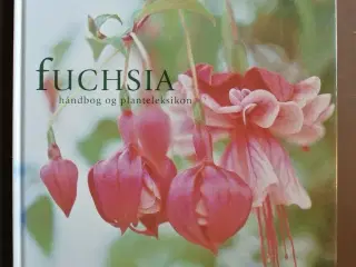 fuchsia. håndbog og planteleksikon, Af david clark