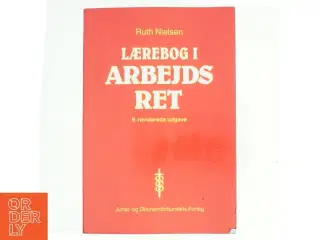 Lærebog i arbejdsret af Ruth Nielsen (f. 1946) (Bog)